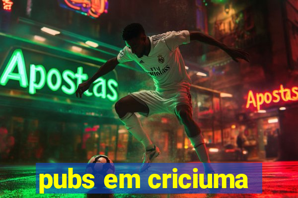 pubs em criciuma